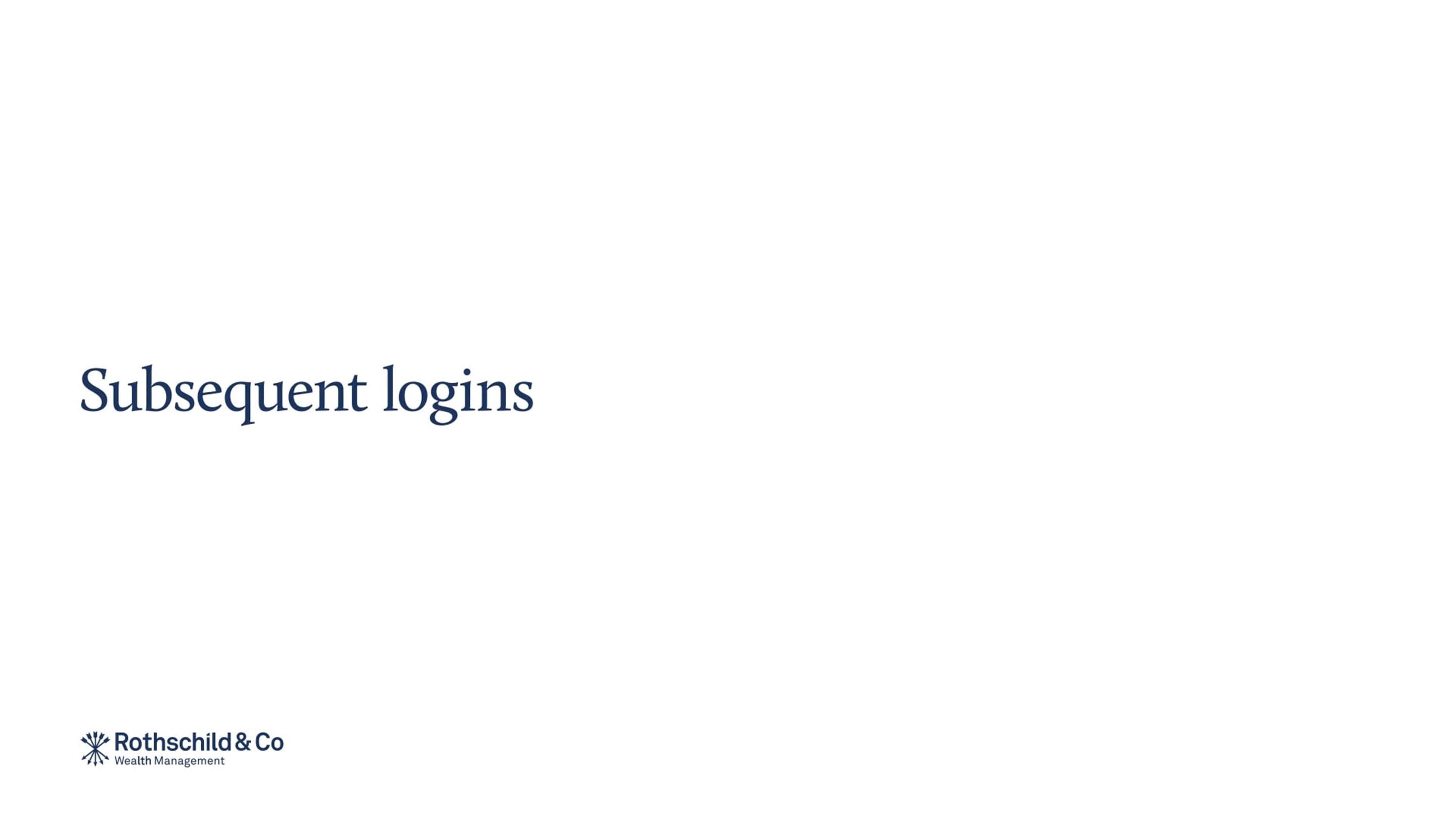 Subsequent logins